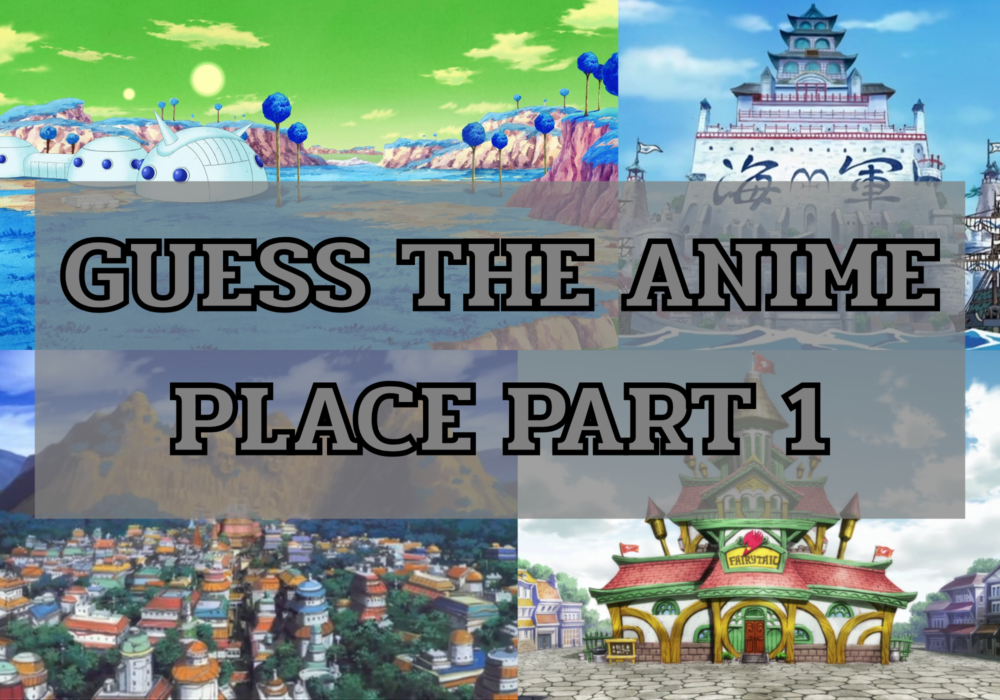 Ultimate Guess The Anime Places Part 1.